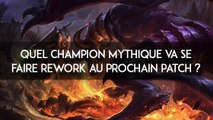 League of Legends : quel champion mythique va se faire rework au prochain patch ?