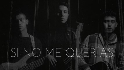 Los Crecidos - Si No Me Querías