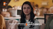 Sen Anlat Karadeniz 45.Bölüm Fragmanı