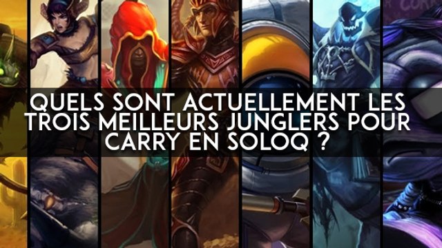 League of Legends : quels sont actuellement les trois meilleurs junglers pour carry en soloQ ?
