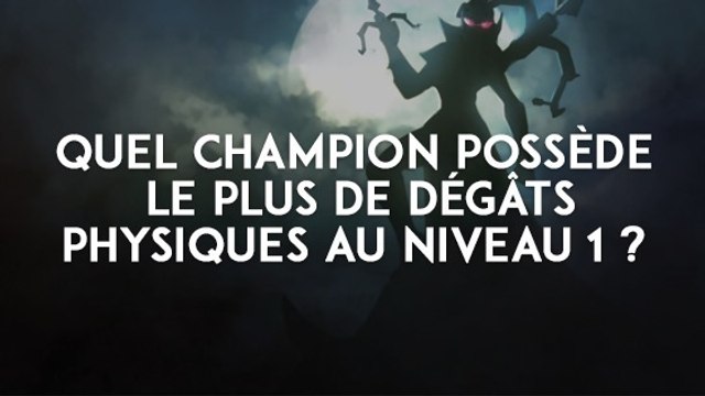 League of Legends : quel champion possède le plus de dégâts physiques au niveau 1 ?