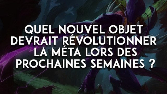 League of Legends : quel nouvel objet devrait révolutionner la méta lors des prochaines semaines ?
