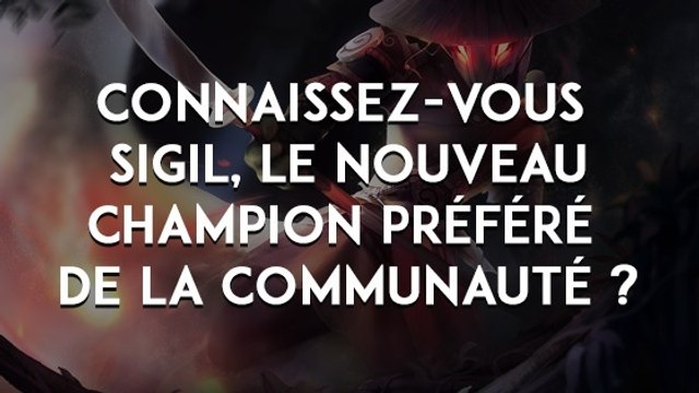 League of Legends : connaissez-vous Sigil, le nouveau champion préféré de la communauté ?