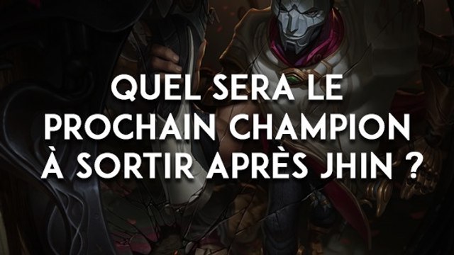 League of Legends : quel sera le prochain champion à sortir après Jhin ?