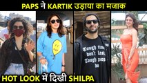 Paps Makes Fun Of Kartik, Shilpa Looks Hot, Sanya's Sweet Gesture | Celebs Spotted