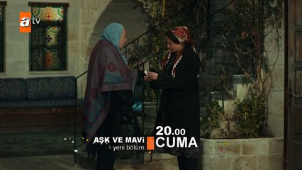 Aşk ve Mavi 49.Bölüm Fragmanı
