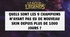 League of Legends : quels sont les 9 champions n'ayant pas eu de nouveau skin depuis plus de 1000 jours ?