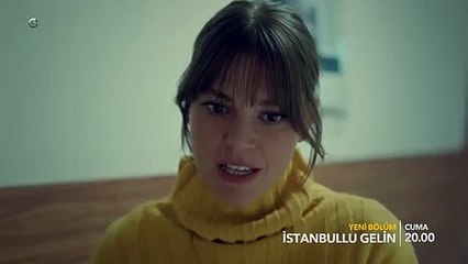 İstanbullu Gelin 37.Bölüm Fragmanı