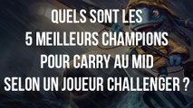 League of Legends : quels sont les 5 meilleurs champions pour carry au mid selon un joueur Challenger ?