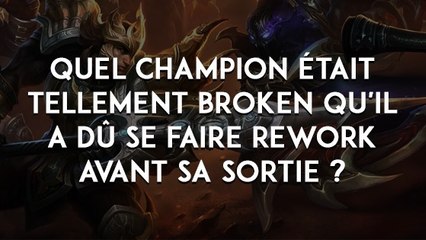 League of Legends : quel champion était tellement broken qu'il a dû se faire rework avant sa sortie ?
