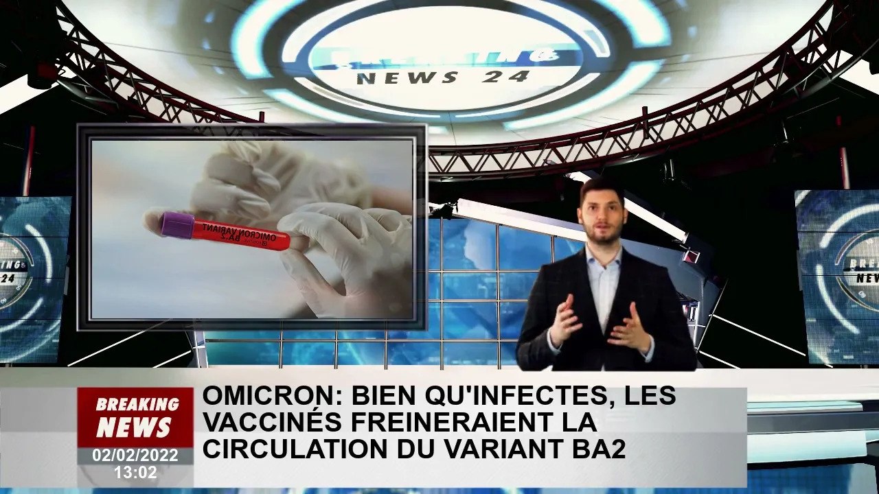 Omicron : Bien qu'infectées, les personnes vaccinées ralentissent la circulation des variants BA2