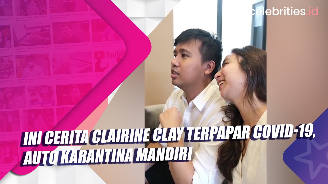 Ini Cerita Clairine Clay Terpapar Covid-19, Auto Karantina Mandiri