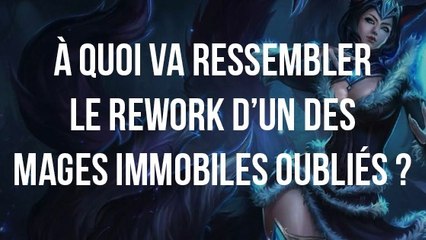 League of Legends : A quoi va ressembler le rework d'un des mages immobiles oubliés ?