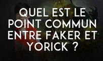 League of Legends : quel est le point commun entre Faker et Yorick ?