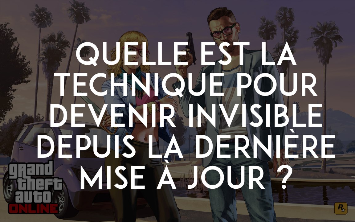 GTA 5 : quelle est la technique pour devenir invisible depuis la dernière mise à jour ?