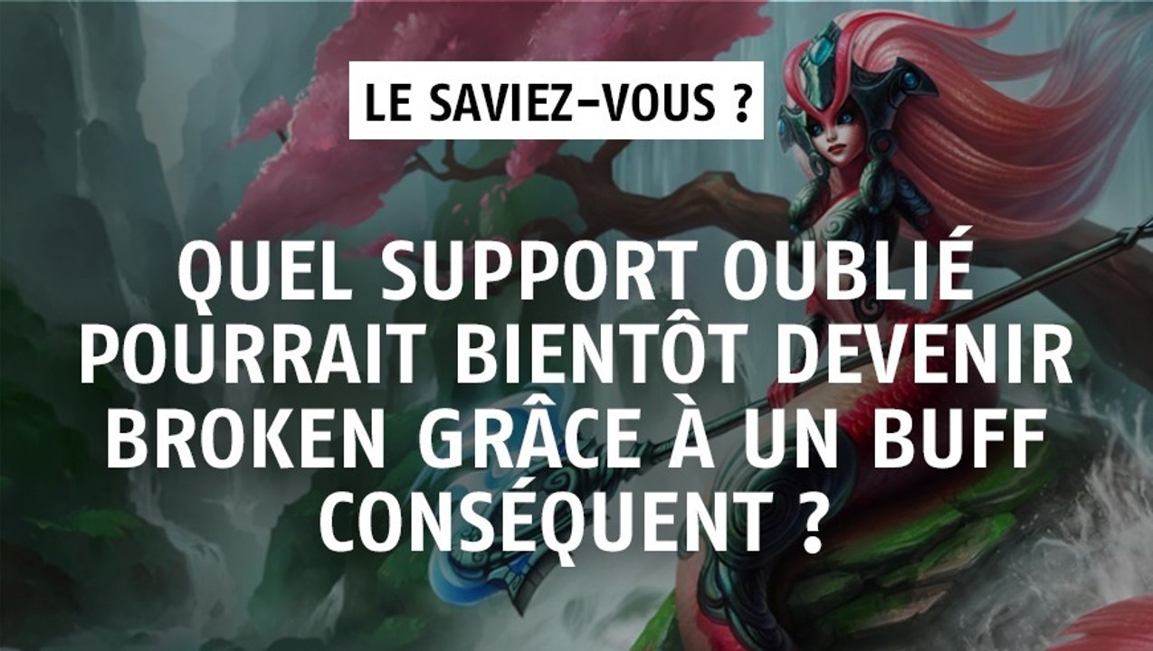 League of Legends : quel support oublié pourrait bientôt devenir broken grâce à un buff conséquent ?