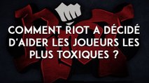 League of Legends : comment Riot a décidé d'aider les joueurs les plus toxiques ?