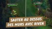 League of Legends : quelques tricks pour sauter au dessus des murs de la jungle avec Riven