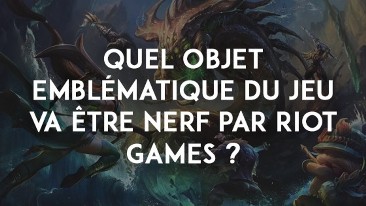 League of Legends : quel objet emblématique du jeu va être nerf par Riot Games ?