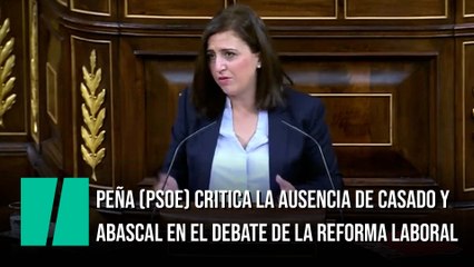 Esther Peña (PSOE) critica la ausencia de Casado y Abascal en el debate de la reforma laboral