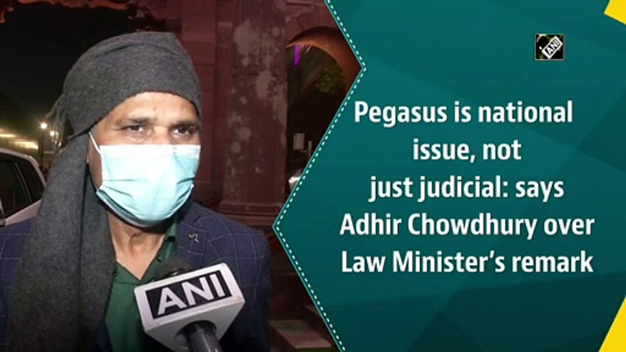 Pegasus is national issue, not just judicial: says Adhir Chowdhury over Law Minister’s remark