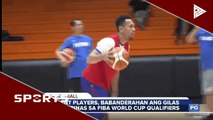 TNT players, babanderahan ang Gilas Pilipinas sa FIBA World Cup Qualifiers
