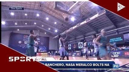 Chris Banchero, nasa Meralco Bolts na