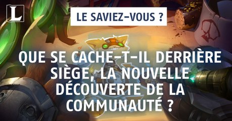 League of Legends : que se cache-t-il derrière Siège, la nouvelle découverte de la communauté ?