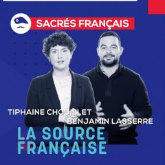 Sacrés Français x Tiphaine Chouillet & Benjamin Lasserre, fondateurs de La Source Française