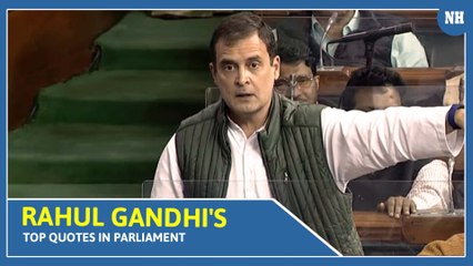 Rahul Gandhi's Top Quotes In Parliament