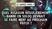 League of Legends : quel assassin régulièrement banni en soloQ devrait se faire nerf au prochain patch ?