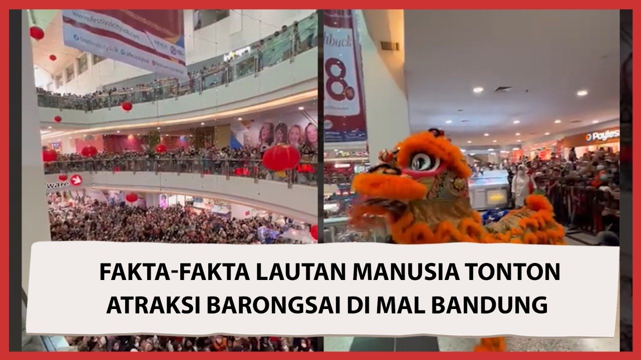 Fakta-fakta Lautan Manusia Tonton Atraksi Barongsai di Mal Bandung