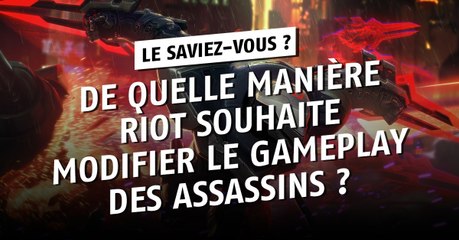 League of Legends : de quelle manière Riot souhaite modifier le gameplay des assassins ?