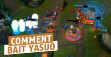 League of Legends : comment bait efficacement un joueur de Yasuo