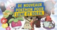 Pokémon Lune/Soleil : 6 nouveaux Pokémon révélés par Nintendo