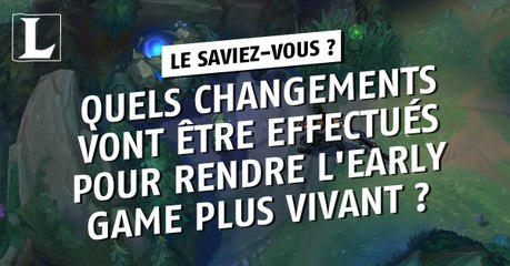League of Legends : quels changements vont être effectués pour rendre l'early game plus vivant ?