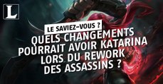 League of Legends : quels changements pourrait avoir Katarina lors du rework des assassins ?