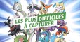 Pokémon Go : la liste des Pokémon les plus difficiles à capturer