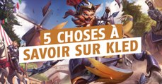 League of Legends : 5 choses à savoir sur Kled, le nouveau champion