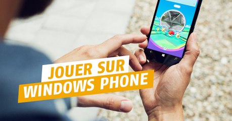Pokémon Go : comment jouer sur Windows Phone ? Voici la solution
