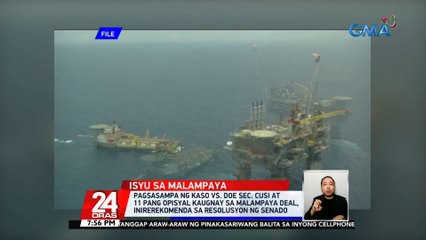 Pagsasampa ng kaso vs. DOE Sec. Cusi at 11 pang opisyal kaugnay sa Malampaya deal, inirerekomenda sa resolusyon ng Senado | 24 Oras