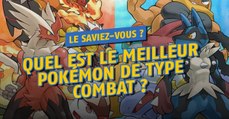 Pokémon Go : Quel est le meilleur Pokémon de type combat ?