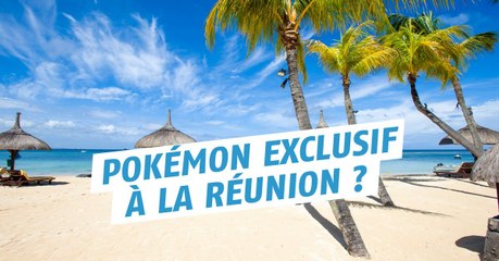 Pokémon Go : bientôt un Pokémon exclusif à l'île de la Réunion ?