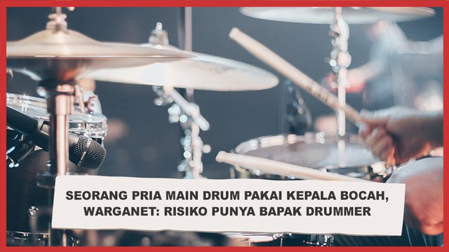 Aksi Kocak Seorang Pria Main Drum Pakai Kepala Bocah, Warganet: Risiko Punya Bapak Drummer