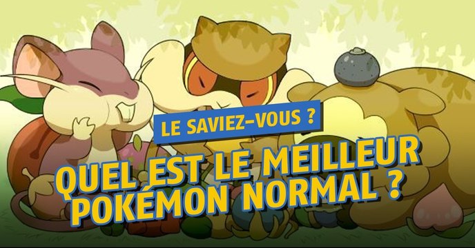 Pokémon Go : Quel est le meilleur Pokémon de type Normal ?