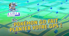 Pokémon Go : le jeu de Niantic nuit au bon fonctionnement de votre GPS