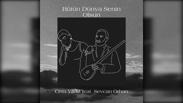 Cem Yıldız - Bütün Dünya Senin Olsun ft. Sevcan Orhan (Official Audio)