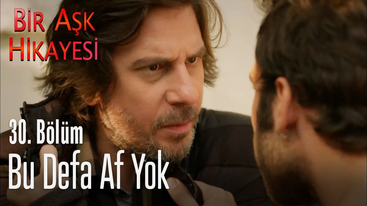 Bu defa af yok - Bir Aşk Hikayesi 30. Bölüm