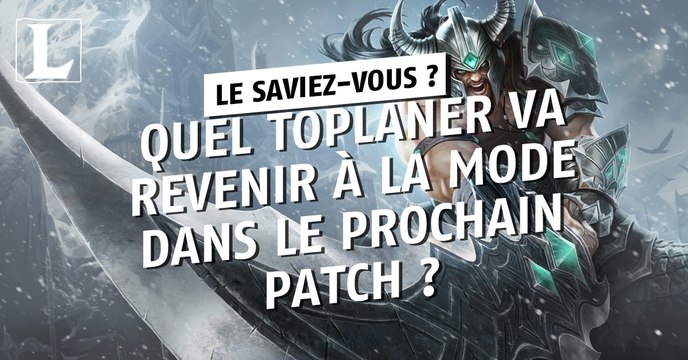 League of Legends : quel toplaner va revenir à la mode dans le prochain patch ?