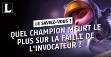 League of Legends : quel champion meurt le plus sur la faille de l'invocateur ?
